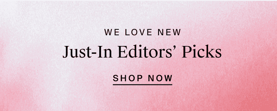 Just-In Editors' Picks