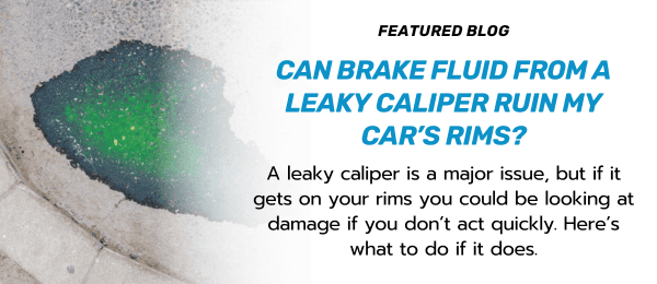 Can Brake Fluid From a Leaky Caliper Ruin My Car’s Rims?