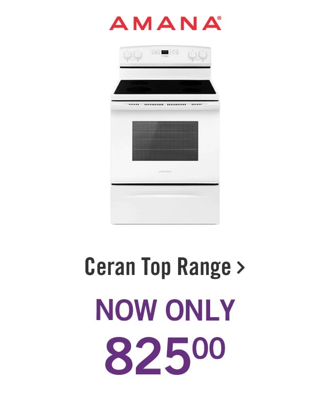 Amana ceran top range.