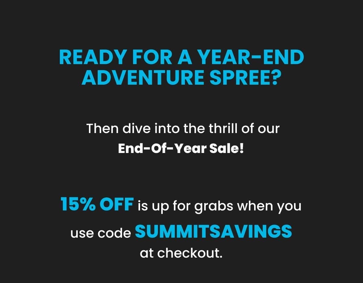 READY FOR A YEAR END ADVENTURE SPREE?