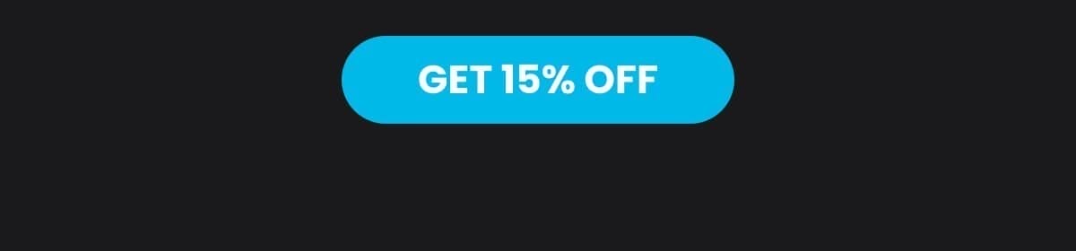 GET 15% OFF