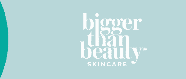 Bigger Than Beauty Skincare