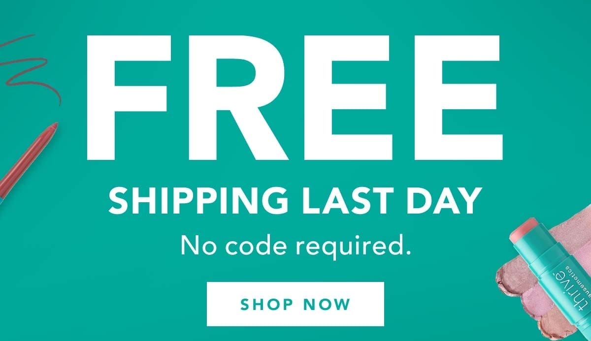 LAST DAY! Free Shipping on All Orders!