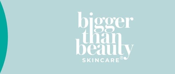 Bigger Than Beauty Skincare