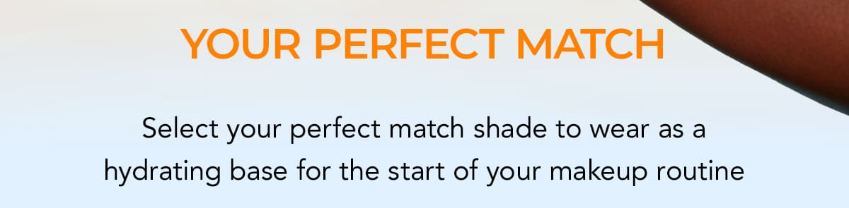 Your perfect shade