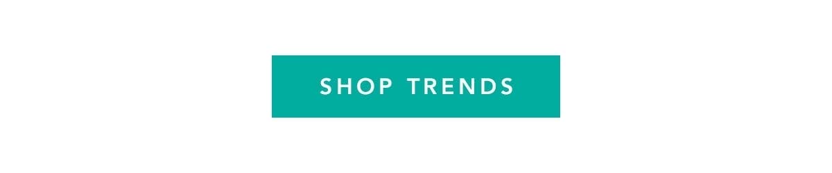 SHOP TRENDS