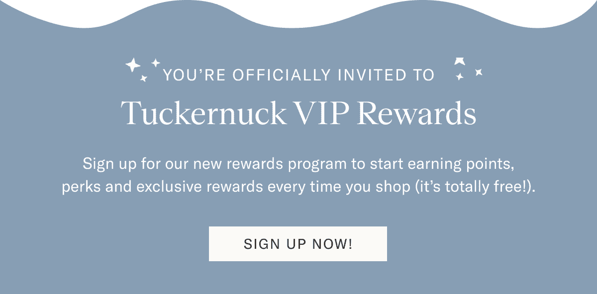 TUCKERNUCK VIP REWARDS