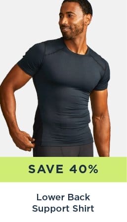 SAVE 40% LOWER BACK SUPPORT SHIRT