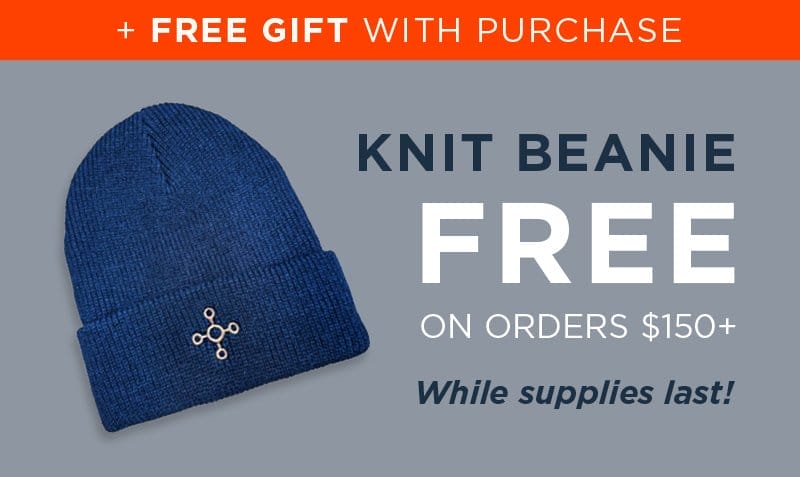 + FREE GIFT WITH PURCHASE KNIT BEANIE FREE ON ORDERS \\$150+ WHILE SUPPLIES LAST!