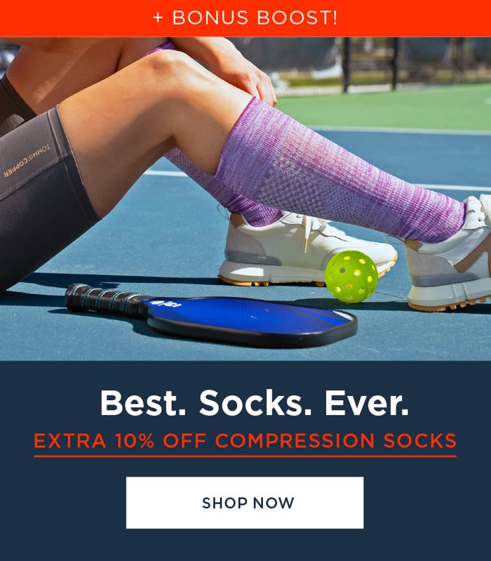 + BONUS BOOST! EXTRA 10% OFF COMPRSSION SOCKS SHOP NOW