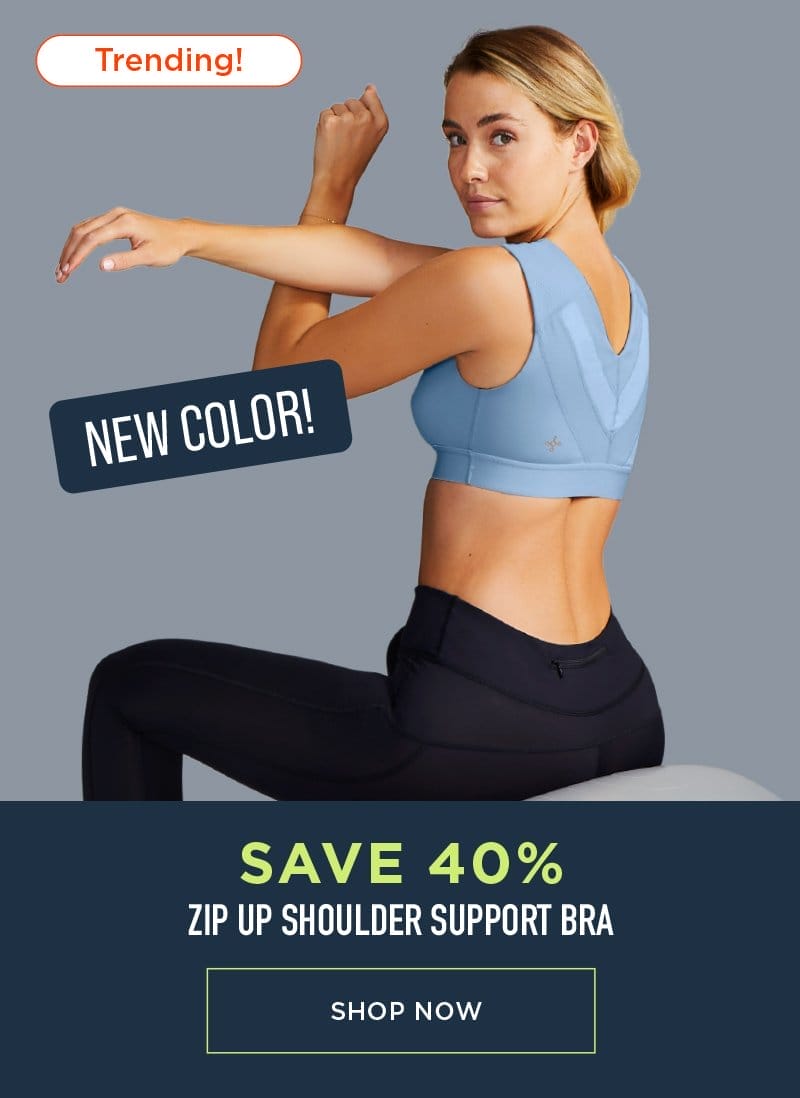 SAVE 40% ZIP UP SHOULDER SUPPORT BRA SHOP NOW