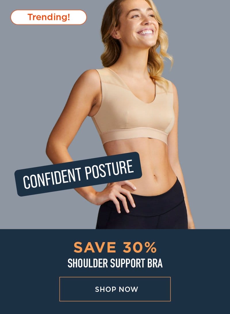 SAVE 30% SHOULDER SUPPORT BRA BUY NOW