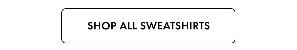 Shop All Sweatshirts