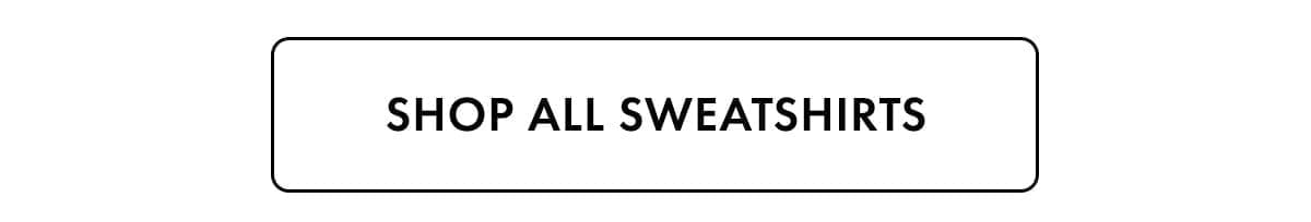 Shop All Sweatshirts