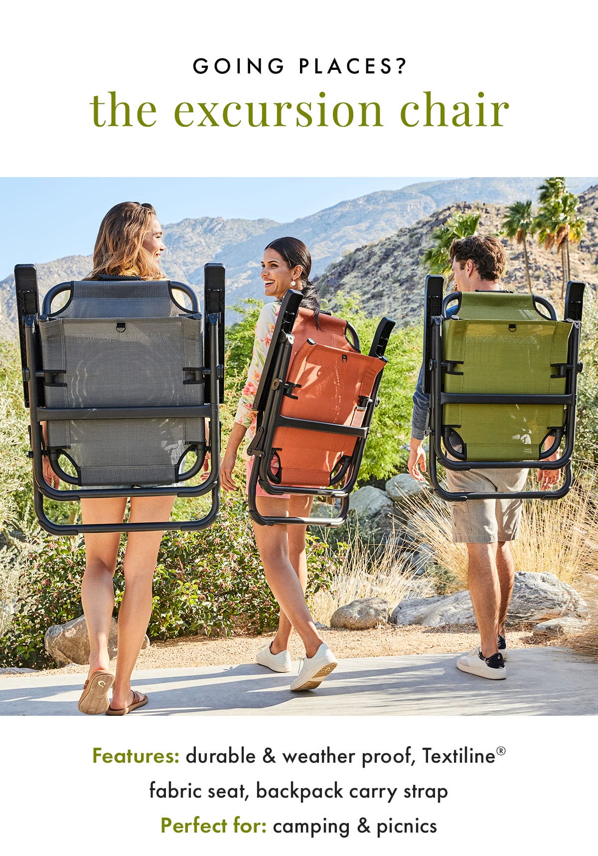 Going Place? The Excursion Chair. Features: durable & weatherproof, Textiline fabric seat, backpack carry strap. Perfect for: campion & picnics.