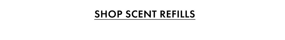 Shop Scent Refills