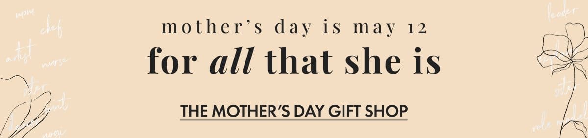 Mother's Day is May 12. For all that she is - The Mother's Day Gift Shop