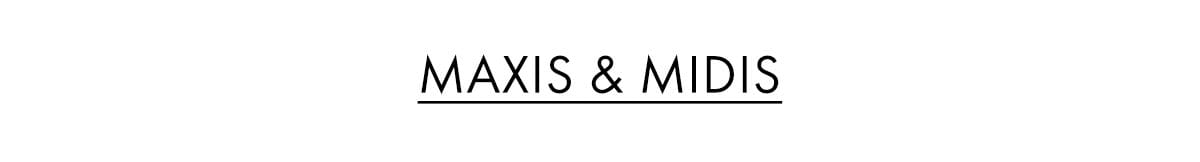 Maxis & Midis