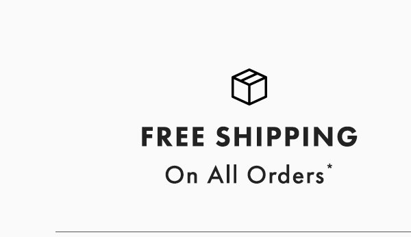 Free Shipping on All Order*