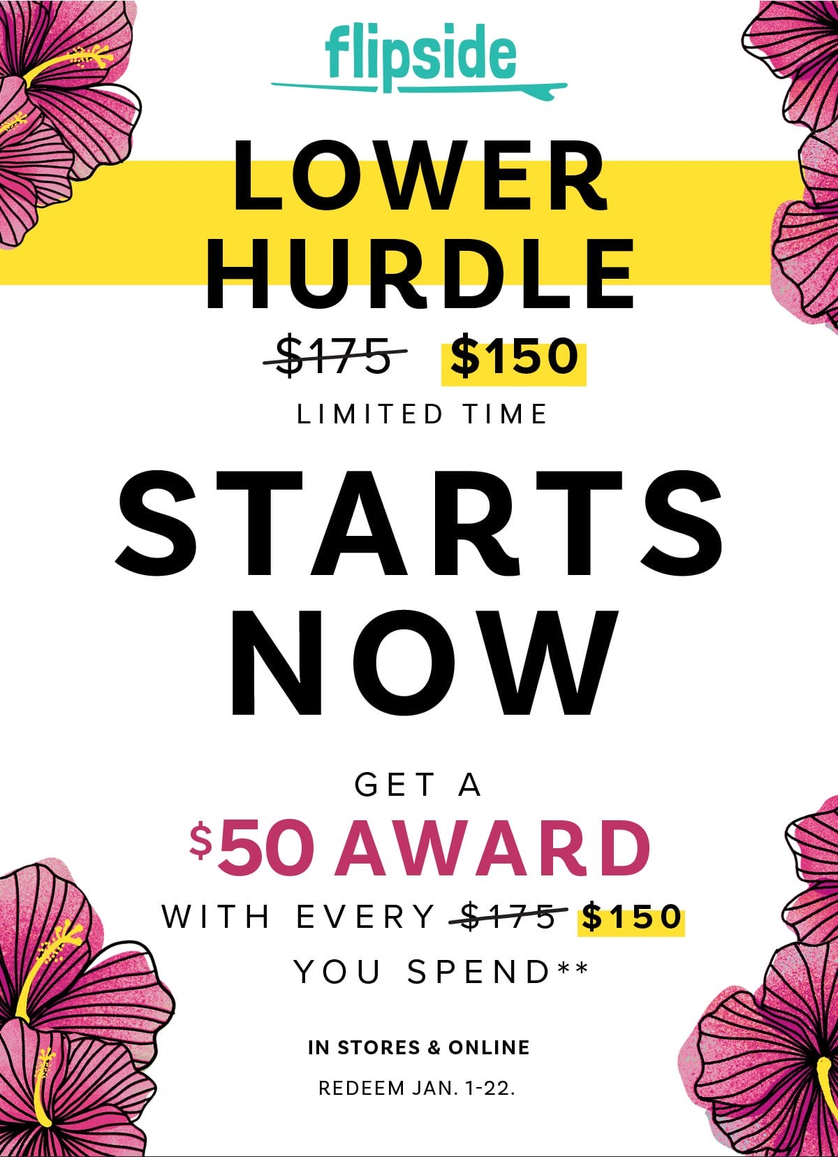 LOWER HURDLE Starts Now. Get a \\$50 award with every \\$150 you spend**