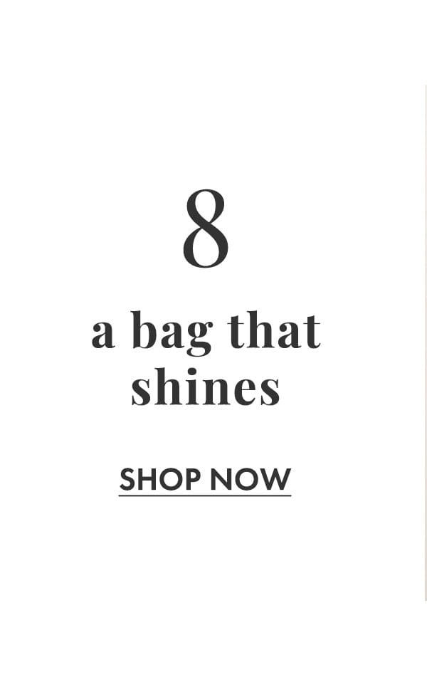 8. A bag that shines. Shop Now.