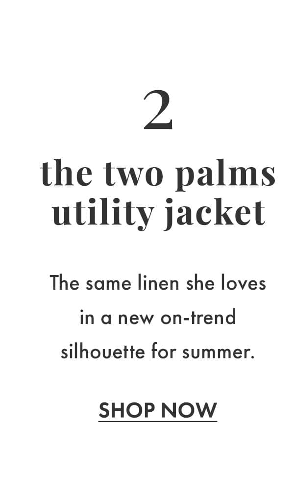 2. The Two Palms Utility Jacket. Shop Now.