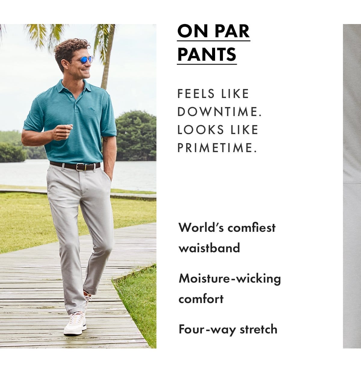 On Par Pants. Feels like downtime, looks like primetime. World's comfiest waistband, moisture wicking comfort, four way stretch.