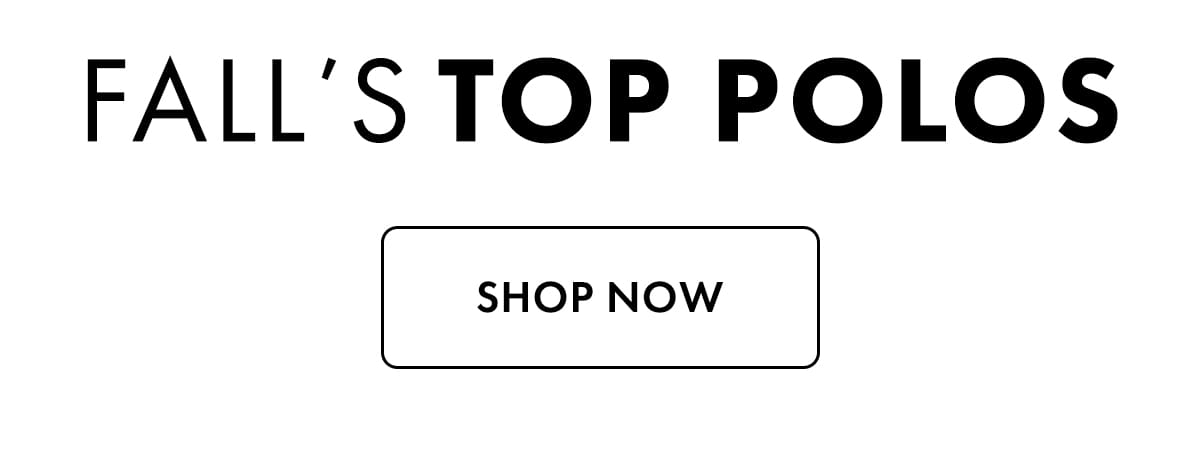 Fall's Top Polos - Shop Now