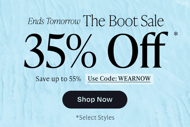 The Boot Sale 35% Off - Ends Tomorrow