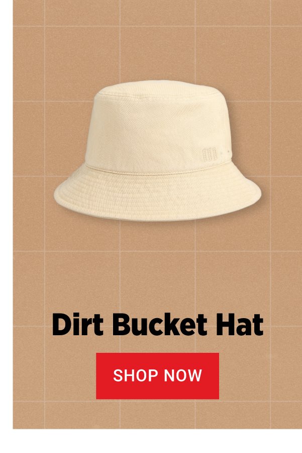 DIRT BUCKET HAT