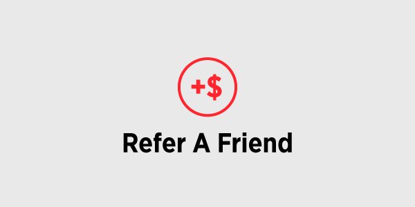 REFER A FRIEND