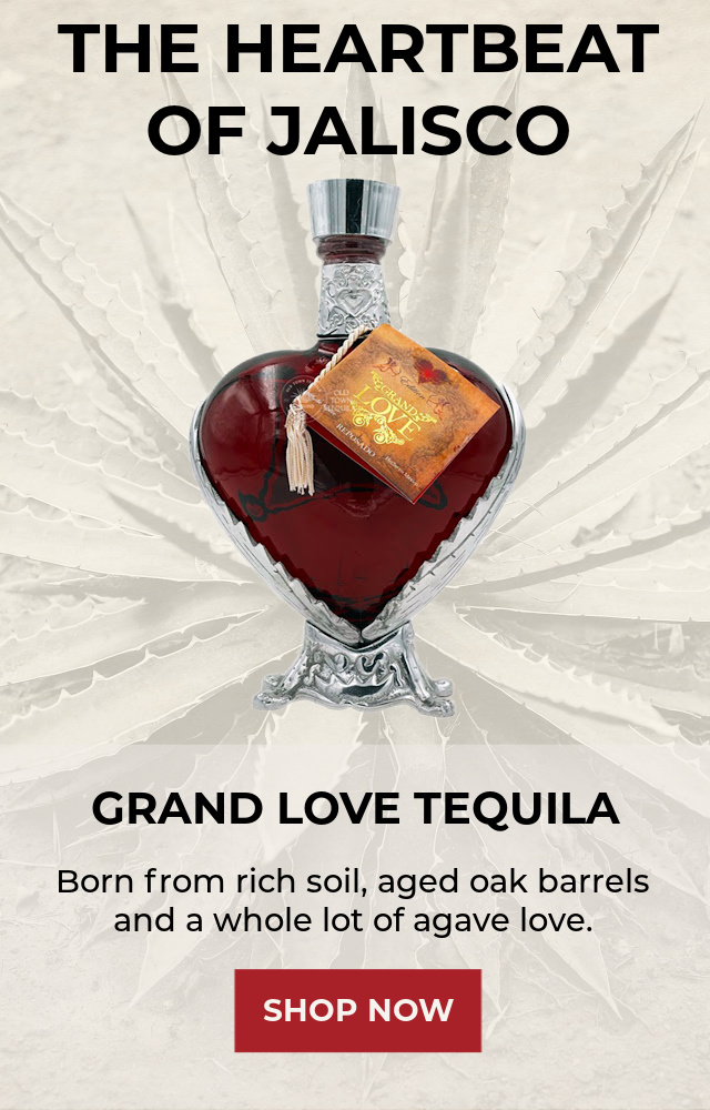 Grand Love Tequila