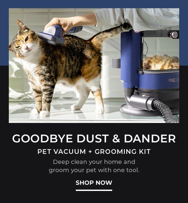 Pet Vacuum + Grooming Kit | SHOP NOW