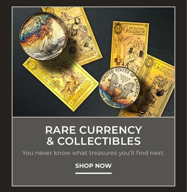 Rare Currency & Collectibles | SHOP NOW