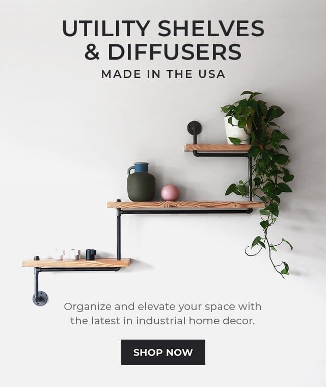 Utility Shelves & Diffusers | SHOP NOW