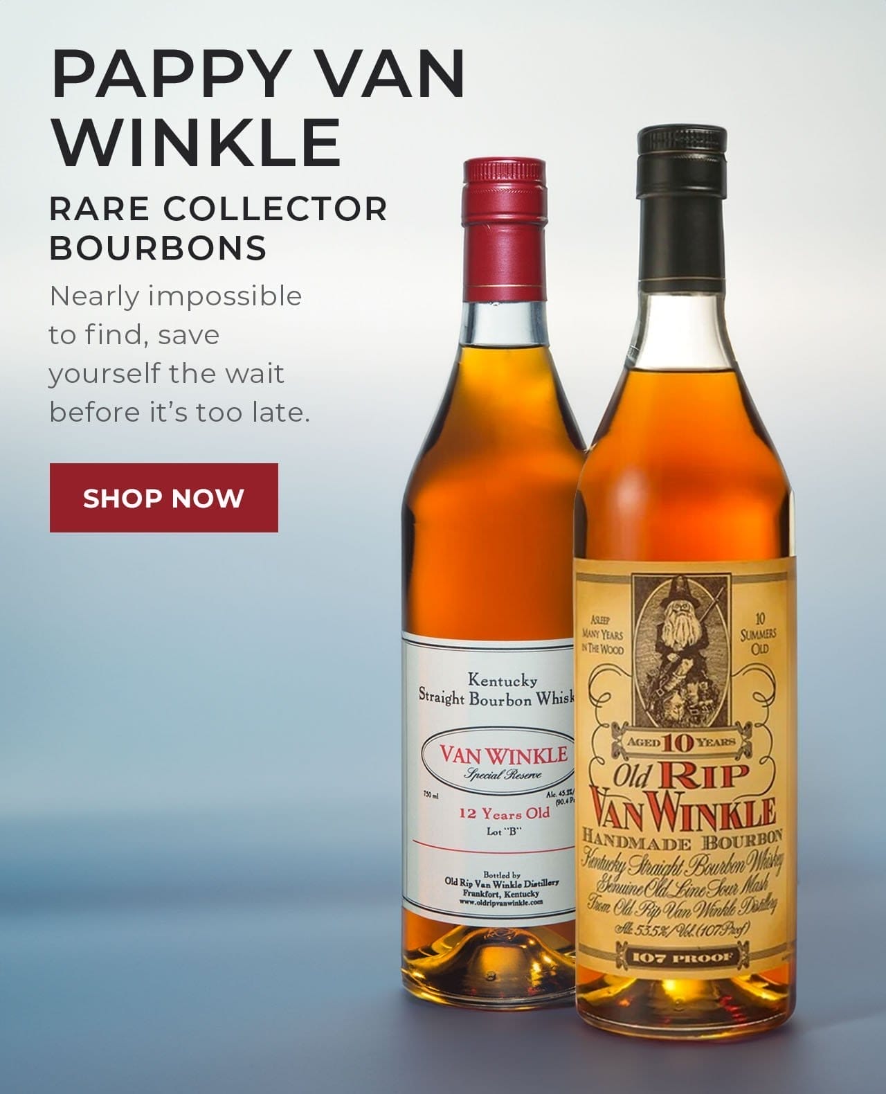 Pappy Van Winkle | SHOP NOW