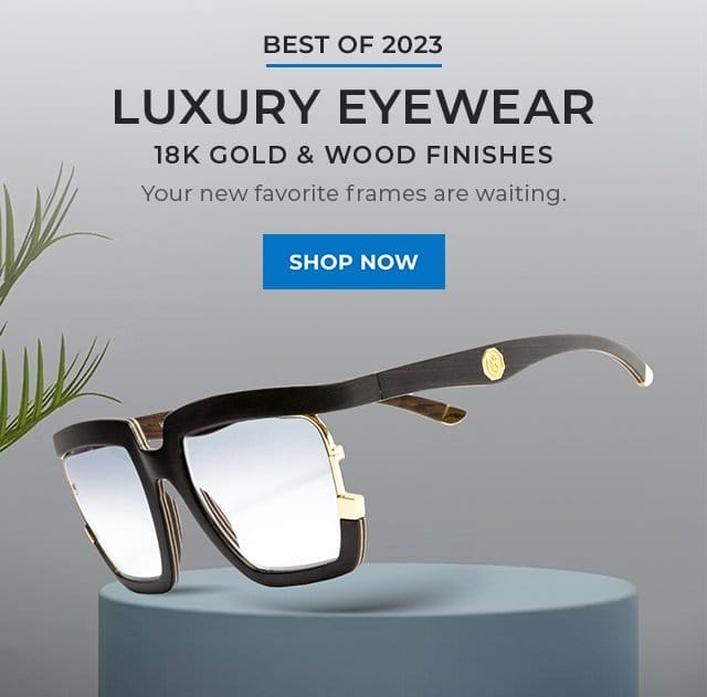 Luxury Eyewear | SHOP NOW