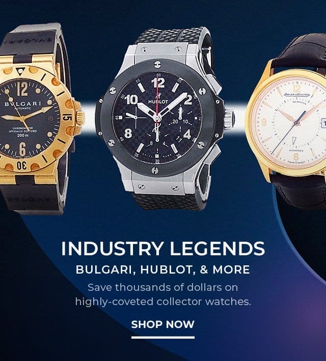 Breitling + Hublot + More | SHOP NOW