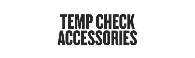 Temp Check Accessories