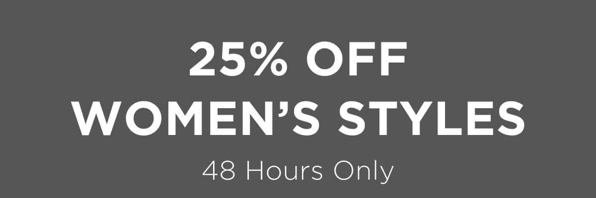 25% Off Women's Styles