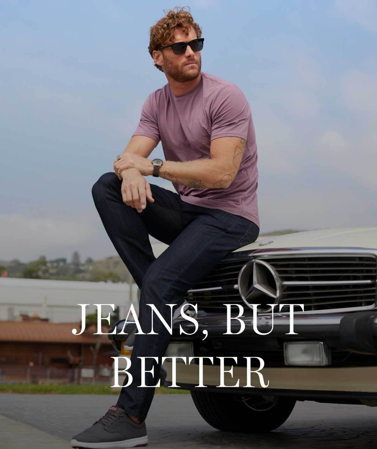 Jeans, But Better