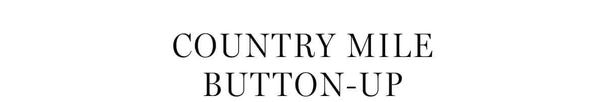 Shop Country Mile Button-Up