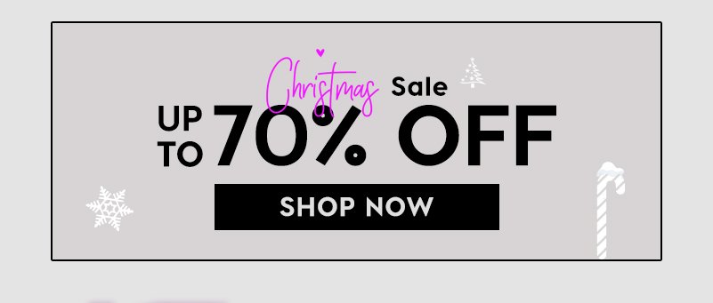 Christmas Sale Up To 70% Off