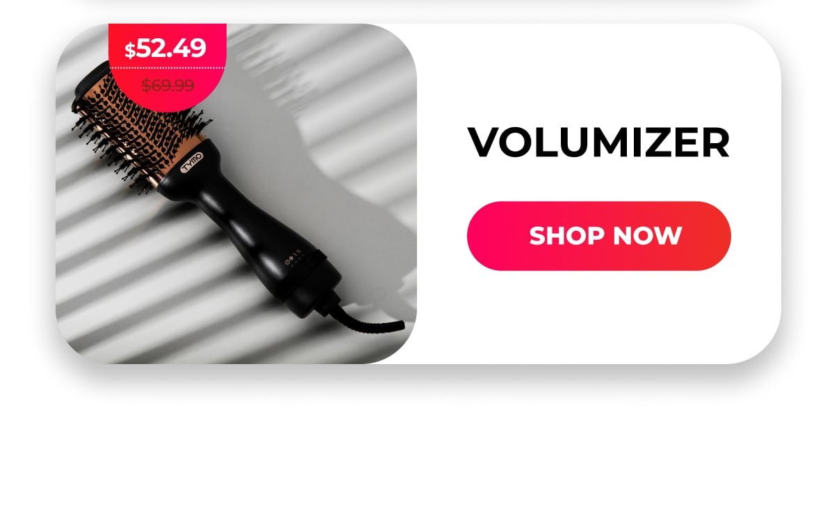 Volumizer