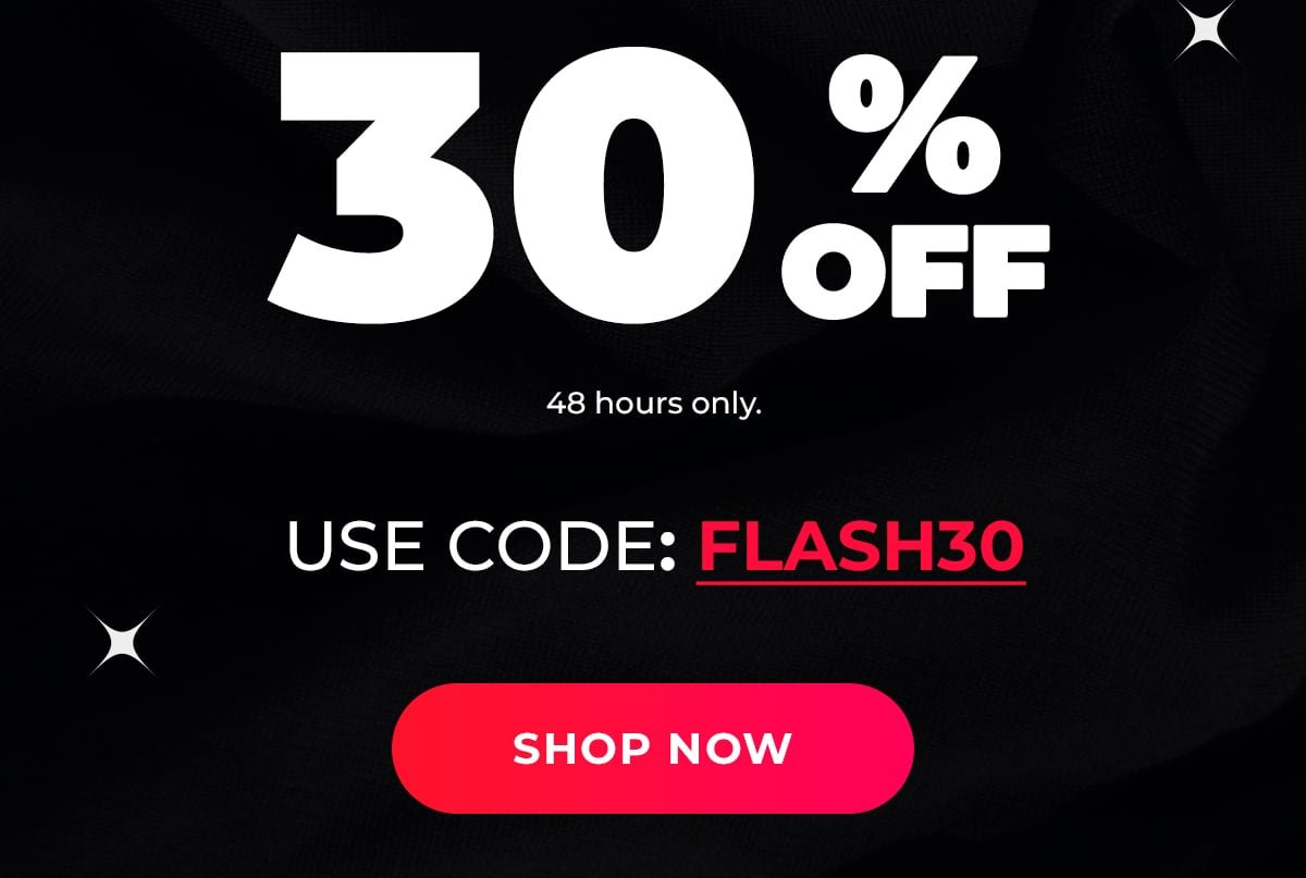 Take 30% OFF with FLASH30 - 48 hours only