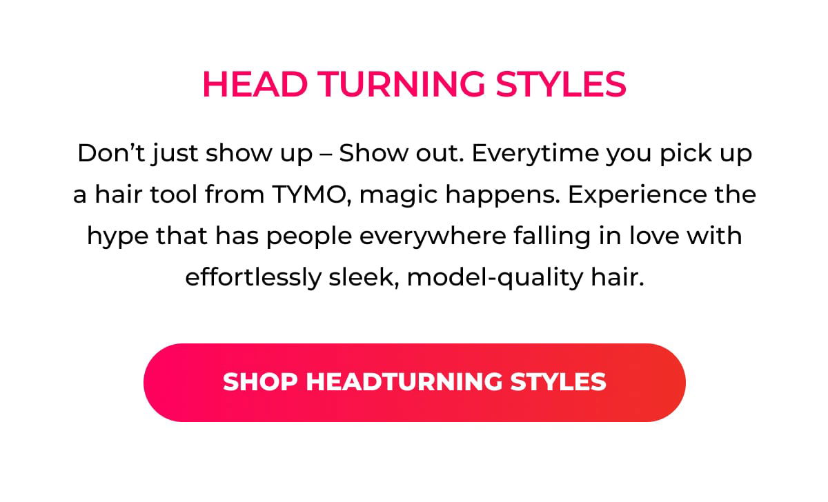 Head turning styles