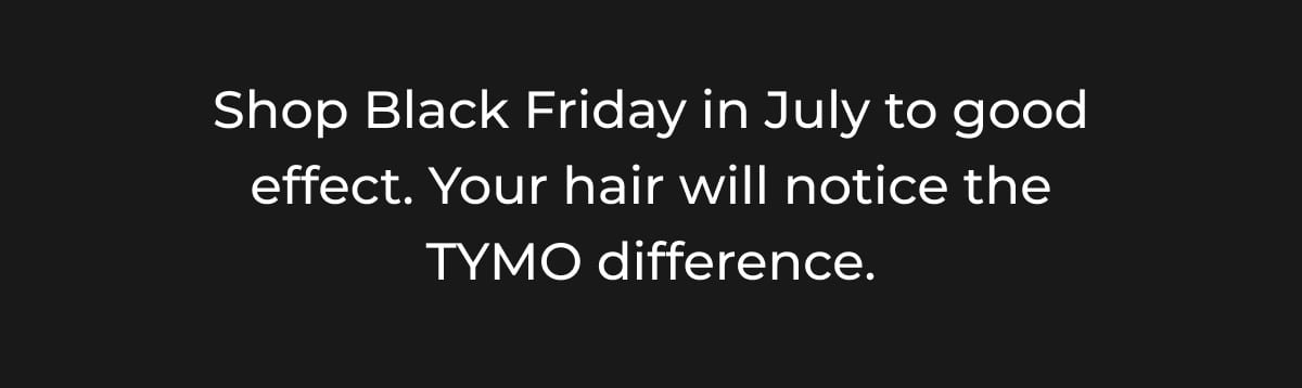 Shop Black Friday In July