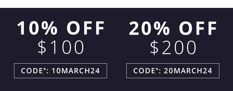 10% off \\$100, 20% off \\$200