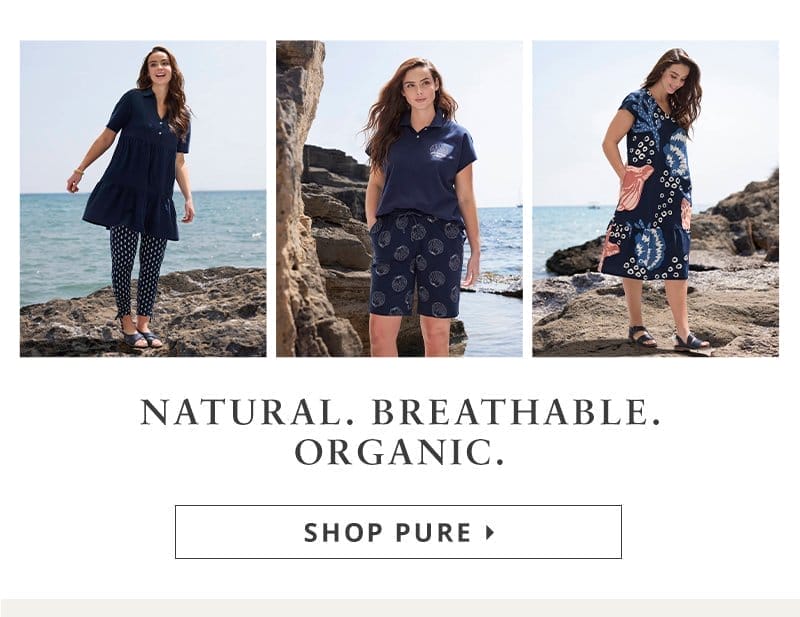 Natural. Breathable. Organic.