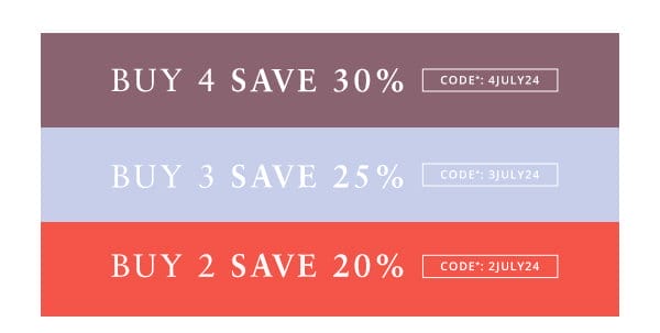 buy 2 save 20%, buy 3 save 25%, buy 4 save 30%